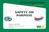 Wheelabrator Technologies Inc. A Waste Management Company SAFETY ON PURPOSE Dave Smith Health and Safety Programs Manager.