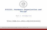 Adapted from Computer Organization and Design, Patterson & Hennessy, UCB ECE232: Hardware Organization and Design Part 1: Introduction