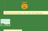 SAE FFA Proficiency Awards & Degrees. SAE Four FFA Degrees American Degree State Degree Chapter Degree Greenhand Degree.