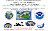 1 Overview of GEOSS Americas/Caribbean Remote Sensing Workshop – Transforming Data into Products Allen Huang, Tim Schmit*, Gary Wade*, Kathy Strabala,