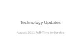 Technology Updates August 2011 Full-Time In-Service.