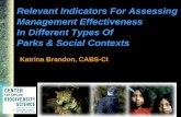 Relevant Indicators For Assessing Management Effectiveness In Different Types Of Parks & Social Contexts Katrina Brandon, CABS-CI.