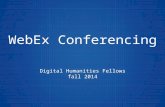 WebEx Conferencing Digital Humanities Fellows fall 2014.