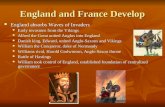 England and France Develop England absorbs Waves of Invaders England absorbs Waves of Invaders Early invasions from the Vikings Early invasions from the.