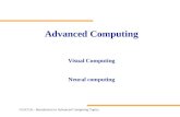 G51CUA - Introduction to Advanced Computing Topics Advanced Computing Visual Computing Neural computing.