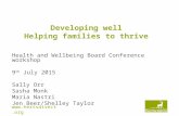 Www.hertsdirect.org Developing well Helping families to thrive Health and Wellbeing Board Conference workshop 9 th July 2015 Sally Orr Sasha Monk Maria.