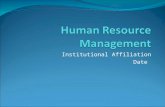 Institutional Affiliation Date. INTRODUCTION Human Resource Management in workplace conflict resolution. Workplace conflicts can be avoided if the right.