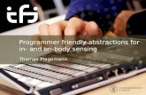 Programmer friendly abstractions for in- and on-body sensing Thomas Plagemann.