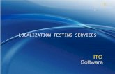 Www.itcsoftware.com ITC Software ITC LOCALIZATION TESTING SERVICES.
