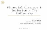 Financial Literacy & Inclusion - The Indian Way BIPIN NAIR ASSISTANT GENERAL MANAGER RURAL PLANNING & CREDIT DEPARTMENT AFI GPF Mexico 2011.