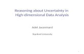 Reasoning about Uncertainty in High-dimensional Data Analysis Adel Javanmard Stanford University 1.