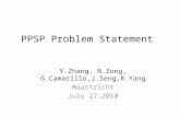 PPSP Problem Statement Y.Zhang, N.Zong, G.Camarillo,J.Seng,R.Yang Maastricht July 27,2010.