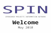 Welcome May 2010 SPONSORED PROJECTS INFORMATION NETWORK.