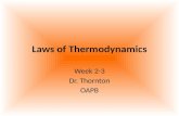 Laws of Thermodynamics Week 2-3 Dr. Thornton OAPB.