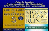 Future for Investors Prof. Jeremy J. Siegel ~ The Wharton School CFO Forum Tel Aviv Gala Event ~ January 1, 2008.