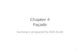 Chapter 4 Façade Summary prepared by Kirk Scott 1.