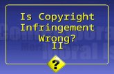 1 II Is Copyright Infringement Wrong?. 2 Diefenbach’s Central Argument Donald L. Diefenbach: “The Constitutional and Moral Justifications for Copyright”