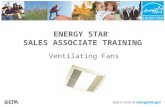 ENERGY STAR ® SALES ASSOCIATE TRAINING Ventilating Fans.
