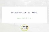 1 Introduction to JADE presenter: Ji-Yu Li. 2 Outline Introduction Foundation for Intelligent Physical Agents (FIPA) Java Agent Development Environment.