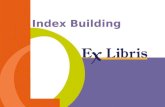 Index Building. -2--2- Overview Database tables Building flow (logical) Sequential Drawbacks Parallel processing Recovery Helpful rules.