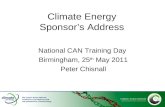 Climate Energy Sponsor’s Address National CAN Training Day Birmingham, 25 th May 2011 Peter Chisnall.