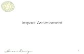 1 Impact Assessment. 2 Did You Miss Me? Real question: Did I miss you? Sydney.