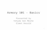Armory 101 - Basics Presented by Yehuda ben Moshe Elmet Herald 1.