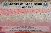 Status of Steelhead in Alaska Brian Marston Area Fisheries Biologist Alaska Department of Fish and Game Division of Sport Fisheries, Yakutat, Alaska.