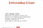 2000 Prentice Hall, Inc. All rights reserved. 1 Introduction Jyh-Cheng Chen Department of Computer Science and Institute of Communications Engineering.