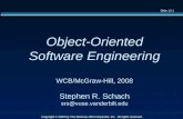 Slide 13.1 Copyright © 2008 by The McGraw-Hill Companies, Inc. All rights reserved. Object-Oriented Software Engineering WCB/McGraw-Hill, 2008 Stephen.