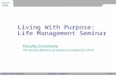 Slide 1HighMark, Inc.Information Technology in the Successful CompanySlide 1Faculty CommonsLiving With Purpose Fresh 1010 Living With Purpose: Life Management.