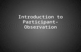 Introduction to Participant- Observation. A definition.