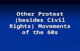 Other Protest (besides Civil Rights) Movements of the 60s.