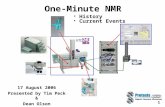 1 One-Minute NMR History Current Events 17 August 2006 Presented by Tim Peck & Dean Olson.