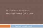 CS CM124/224 & HG CM124/224 DISCUSSION SECTION (JUN 6, 2013) TA: Farhad Hormozdiari.