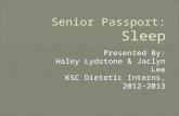 Presented By: Haley Lydstone & Jaclyn Lee KSC Dietetic Interns, 2012-2013.