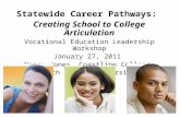Statewide Career Pathways: Creating School to College Articulation Vocational Education Leadership Workshop January 27, 2011 Nancy Jones, Coastline College.