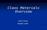 Class Materials Overview Susan C. Lemont December 17, 2007.