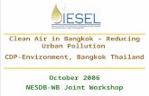 Developing Integrated Emission Strategies for Existing Land-Transport 1 October 2006 NESDB-WB Joint Workshop Clean Air in Bangkok – Reducing Urban Pollution.
