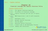 T16.1 Chapter Outline Chapter 16 Financial Leverage and Capital Structure Policy Chapter Organization 16.1The Capital Structure Question 16.2The Effect.