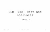 02/18/07SLB-047 & 0481 SLB- 048: Rest and Godliness Titus 2.