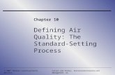 Defining Air Quality: The Standard-Setting Process Chapter 10 © 2007 Thomson Learning/South-WesternCallan and Thomas, Environmental Economics and Management,