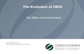 The Evolution of OBSI The Effect of Recent Events James Sasha Angus Senior Deputy Ombudsman and COO.