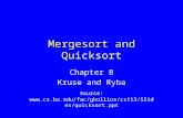 Mergesort and Quicksort Chapter 8 Kruse and Ryba Source: .