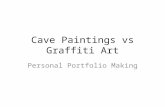 Cave Paintings vs Graffiti Art Personal Portfolio Making.
