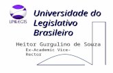 Universidade do Legislativo Brasileiro Heitor Gurgulino de Souza Ex-Academic Vice-Rector.