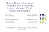 Strong Bounds for Linear Programs with Cardinality Limited Violation (CLV) Constraint Systems Ronald L. Rardin University of Arkansas rrardin@uark.edu.