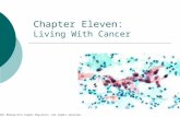 © 2011 McGraw-Hill Higher Education. All rights reserved. Chapter Eleven: Living With Cancer.