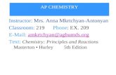 CHEMISTRY 1307 General Chemistry I Instructor: Mrs. Anna Mkrtchyan-Antonyan Classroom: 219 Phone: EX. 209 E-Mail: amkrtchyan@agbumds.orgamkrtchyan@agbumds.org.