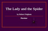 The Lady and the Spider by Robert Fulghum Review.